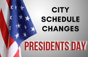 Presidents Day Schedule Changes - City of Staunton