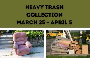 Heavy Trash collection runs March 25 through April 5